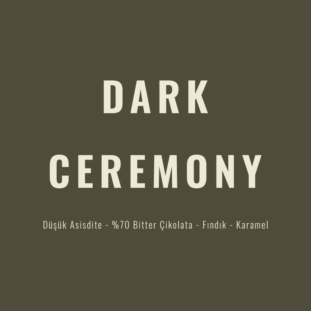 COFFEEREM DARK CEREMONY ESPRESSO&FİLTRE KAHVE